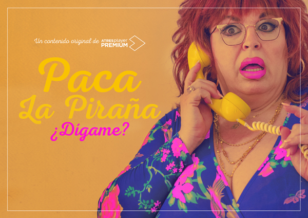 ATRESplayer PREMIUM estrena 'Paca la Piraña, ¿dígame?' el próximo 31 de mayo con "la mejor coach de España"