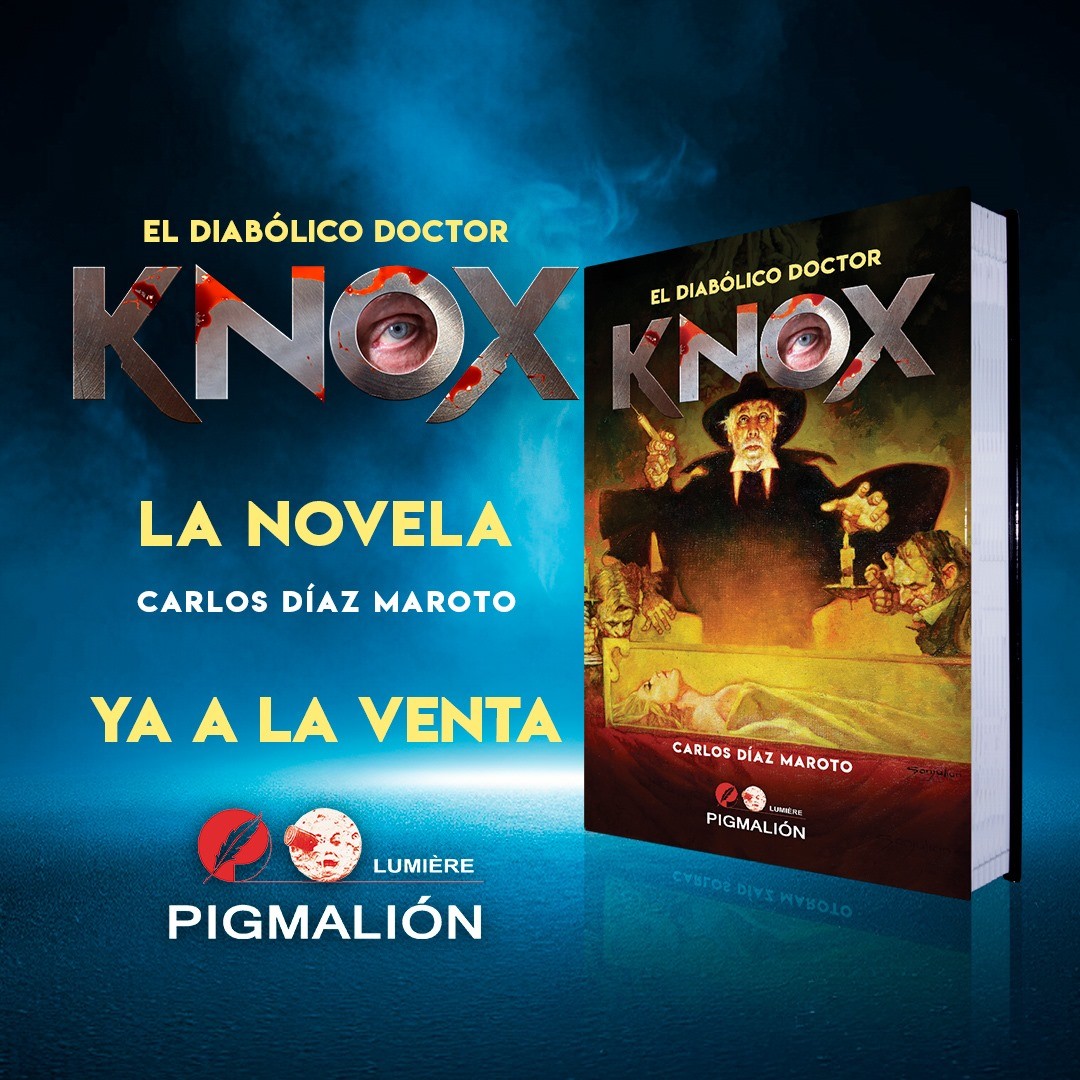 El malvado Doctor Knox cobra vida en la nueva novela de Carlos Díaz Maroto