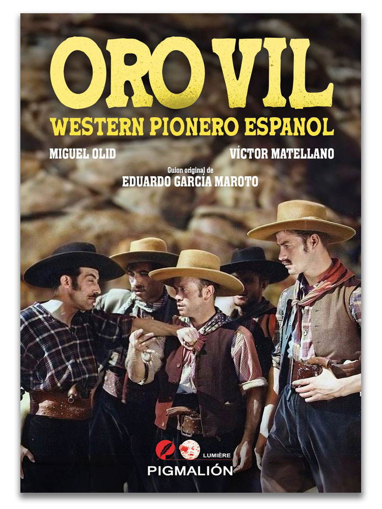 'Oro Vil', el libro que recuerda el primer western pionero de España